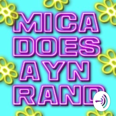 MICA DOES AYN RAND:micadiy
