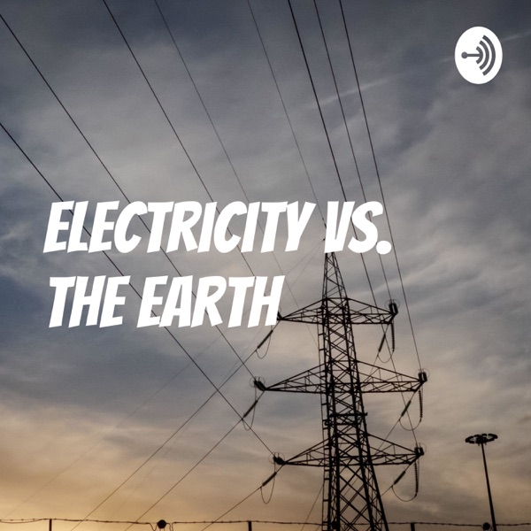 Electricity vs. The Earth Artwork