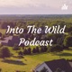 Into The Wild Podcast