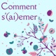 Comment s'aiemer