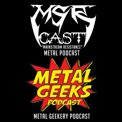 Metal Geeks Podcast/MSRcast Metal Podcast