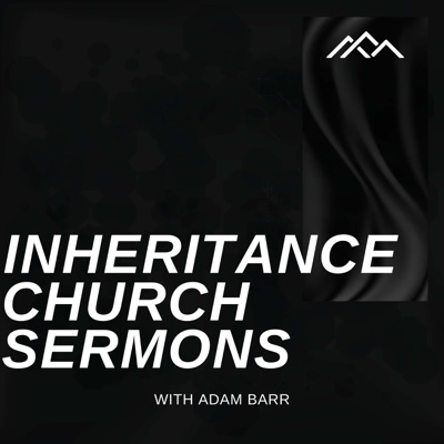 Inheritance Church Sermons