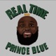 Real Time with Prince Blue