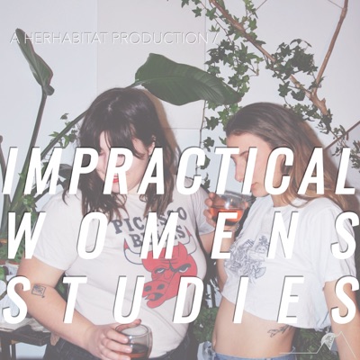 Impractical Women's Studies