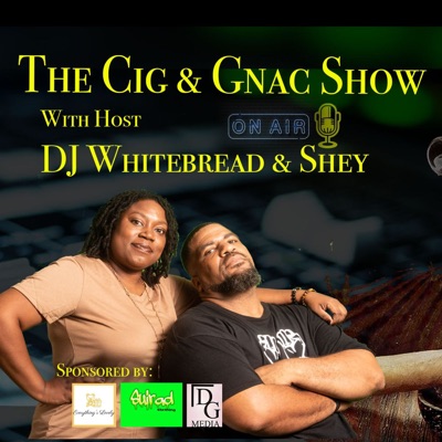 The Cig and Gnac Show