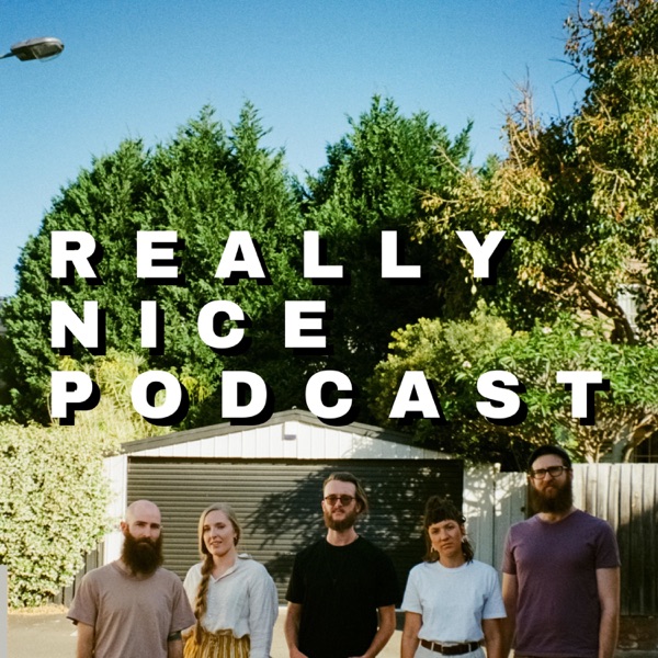 Really Nice Podcast