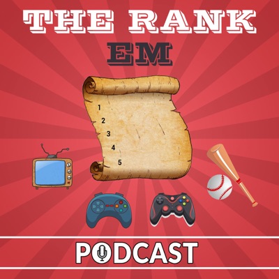 The Rank 'Em Podcast