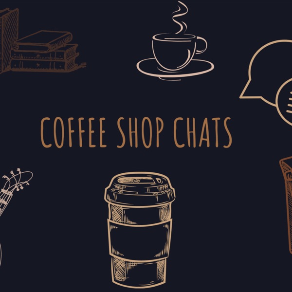 Coffee Shop Chats