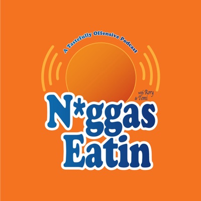 N*ggas Eatin