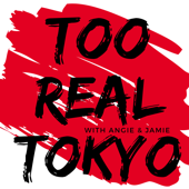 Too Real Tokyo