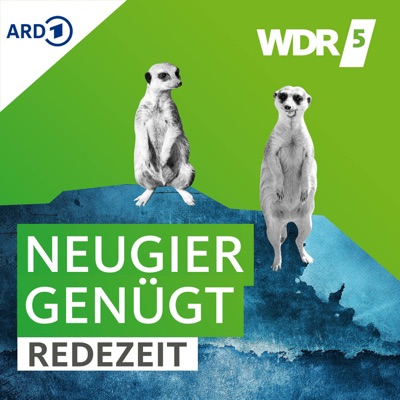 WDR 5 Neugier genügt - Redezeit