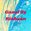 Gazal By Rishaan