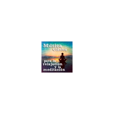 Música Clásica para la Relajación y la Meditación Música Clásica para la Relajación y la Meditación