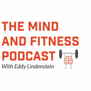 The Mind and Fitness Podcast