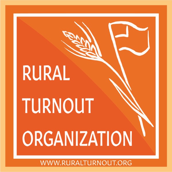 Rural Turnout Organization's Podcast Artwork