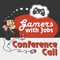 Gamers With Jobs - Conference Call