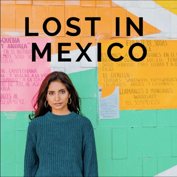 Lost in Mexico podcast show image