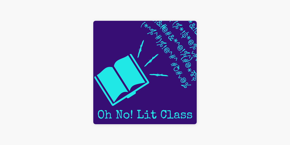 Oh No! Lit Class on Apple Podcasts
