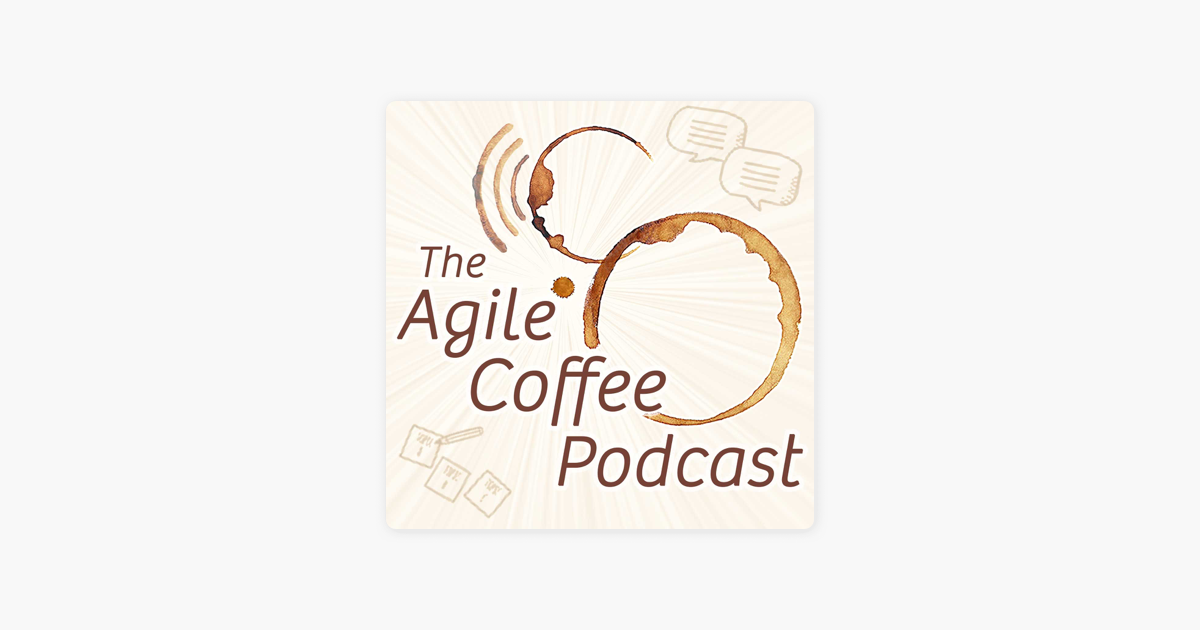 â žthe Agile Coffee Podcast On Apple Podcasts â žthe Agile Coffee Podcast On Apple Podcasts