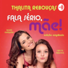 Fala Sério Mãe - Ayana Vitoria