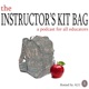 The Instructor’s Kit Bag