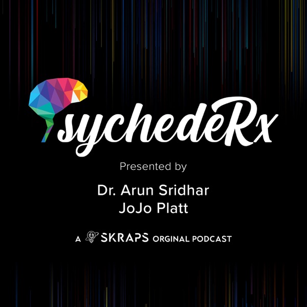 PsychedeRx: The Psychedelics Documentary Series  - Past, Present and the Future