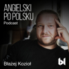 Angielski Po Polsku - Blazej Koziol