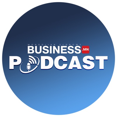 Business.mn Podcast:Business.mn
