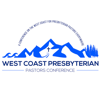 West Coast Presbyterian Pastor's Conference - West Coast Presbyterian Pastor's Conference