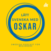 Swedish podcast for beginners (Lätt svenska med Oskar) - Oskar Nyström