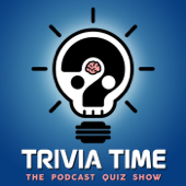 TRIVIA TIME - Trivia Time Podcast