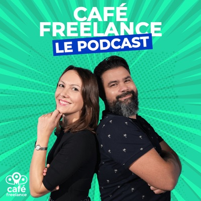Le podcast des Cafés Freelance