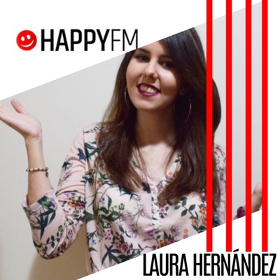 PLAYLIST DE MÚSICA ACTUAL CON LAURA HERNÁNDEZ:HAPPYFM