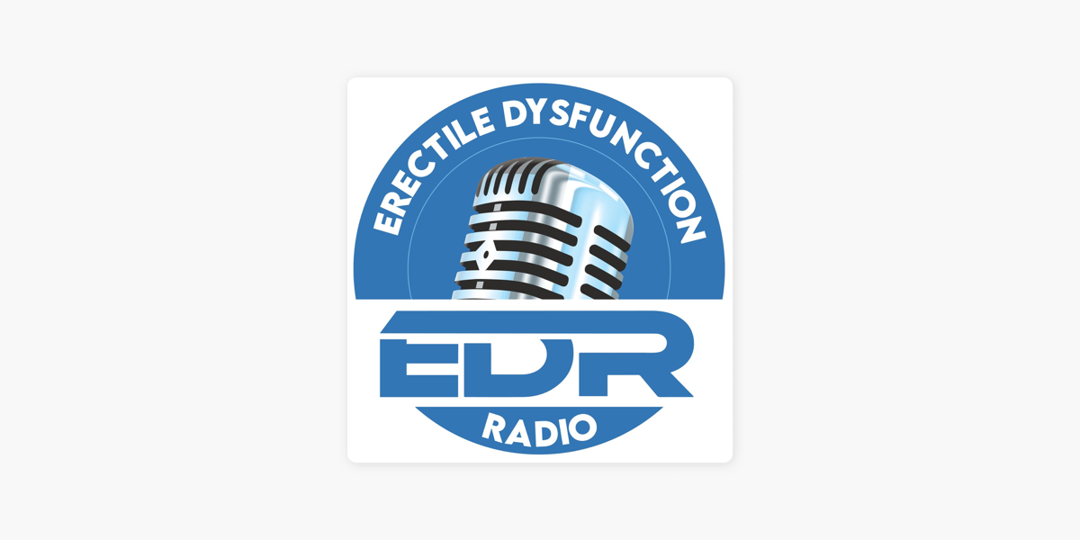 Erectile Dysfunction Radio Podcast on Apple Podcasts