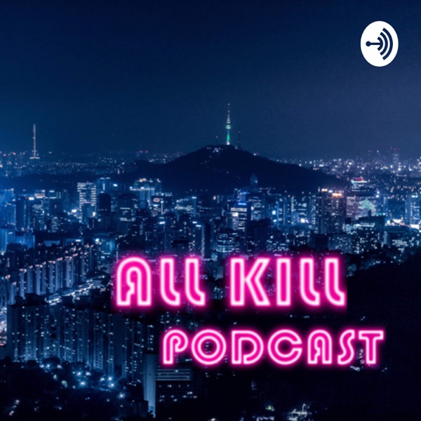 All Kill - A KPOP Podcast