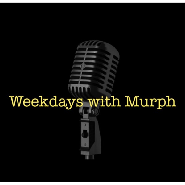 Weekdays With Murph