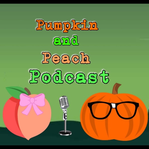Pumpkin and Peach Podcast Artwork