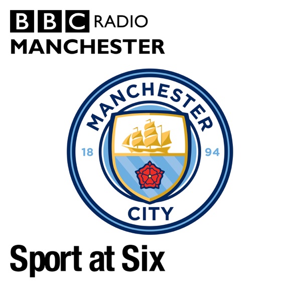 Sport at Six - Manchester City