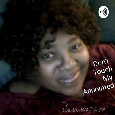 Don't Touch My Anointed