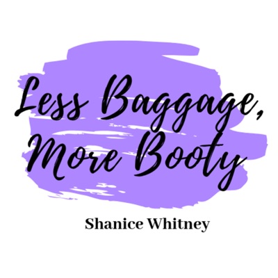 Less Baggage, More Booty