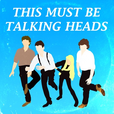 This must be Talking Heads — A song by song, album by album look at their music