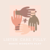 Listen. Care. Fully. - Jennifer Catherine