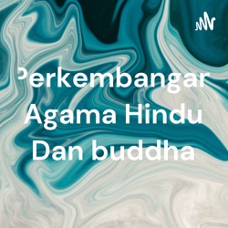 Perkembangan agama Hindu dan Budha