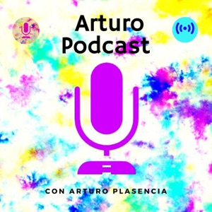 Arturo Podcast