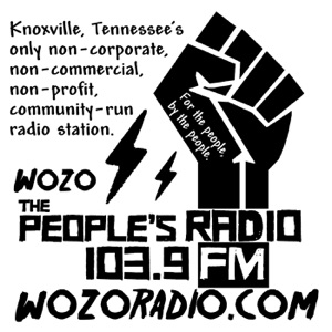 Selections from  WOZO-LP 103.9 FM Knoxville, TN The People's Radio