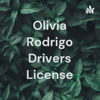 Olivia Rodrigo Drivers License - Spencer Oko