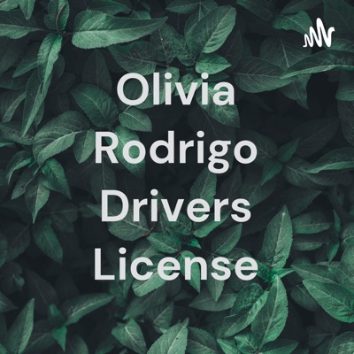 Olivia Rodrigo Drivers License