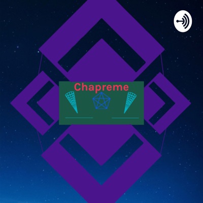Chapreme Podacast:Jrr CHAPREME