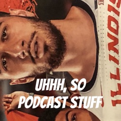 uhhh, so podcast stuff