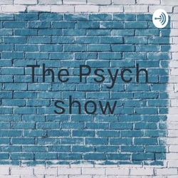 The Psych show 